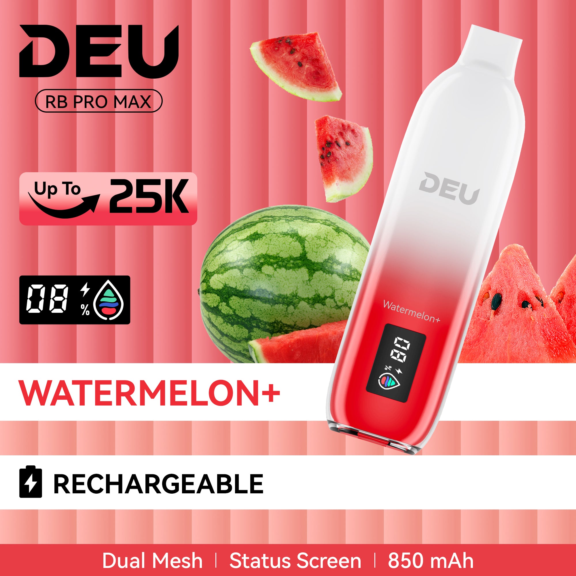 DEU RB PRO MAX + - Experience the peak of taste evolution